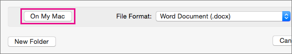 Microsoft Office for Mac 的保存窗口显示 On My Mac 按钮,示例文件格式为 Word Document